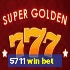 5711 win bet